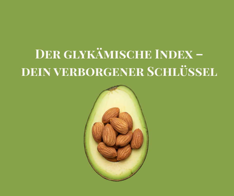 Halbierte Avocado auf grünem Hintergrund, gefüllt mit ganzen Mandeln. Darüber steht der Text: ‚Der glykämische Index – dein verborgener Schlüssel